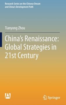 portada China's Renaissance: Global Strategies in 21st Century (en Inglés)