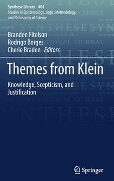 portada Themes from Klein: Knowledge, Scepticism, and Justification