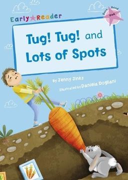portada Tug! Tug! and Lots of Spots (Early Reader) (Early Readers)