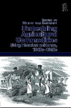 portada Embedding Agricultural Commodities: Using Historical Evidence, 1840S–1940S (in English)