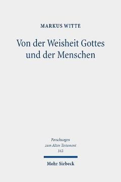 portada Von Der Weisheit Gottes Und Der Menschen: Studien Zur Israelitisch-Judischen Weisheit (en Alemán)