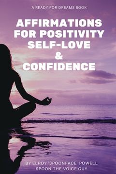 portada Affirmations for Positivity, Self-Love and Confidence (en Inglés)