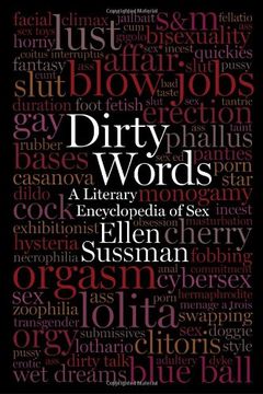 portada Dirty Words: A Literary Encyclopedia of sex 