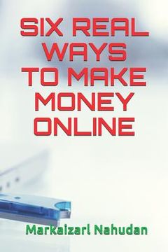 portada Six Real Ways to Make Money Online (in English)