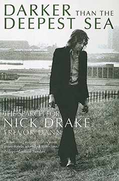 portada Darker Than The Deepest Sea: The Search for Nick Drake