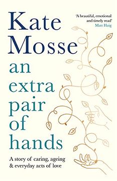 portada An Extra Pair of Hands: A Story of Caring, Ageing and Everyday Acts of Love (in English)