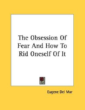 portada the obsession of fear and how to rid oneself of it