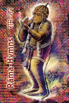 portada Rama Hymns: Hanuman-Chalisa, Rama-Raksha-Stotra, Bhushumdi-Ramayana, Nama-Ramayana, Rama-Shata-Nama-Stotra, Rama-Ashtakam and othe (en Inglés)