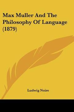 portada max muller and the philosophy of language (1879) (in English)