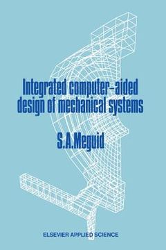 portada Integrated Computer-Aided Design of Mechanical Systems (en Inglés)
