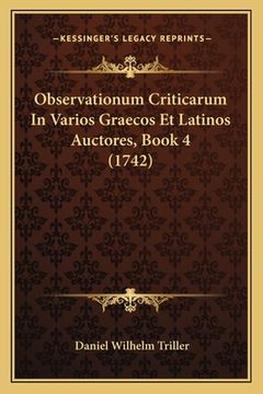 portada Observationum Criticarum In Varios Graecos Et Latinos Auctores, Book 4 (1742) (in Latin)