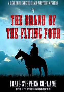 portada The Brand of the Flying Four - Large Print: A Reverend Ezekiel Black Western Mystery (en Inglés)