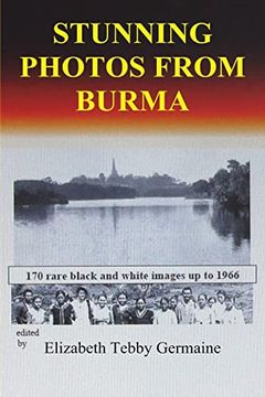 portada Stunning Photos From Burma (en Inglés)