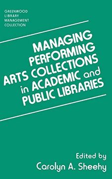 portada Managing Performing Arts Collections in Academic and Public Libraries (en Inglés)