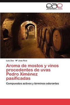 portada aroma de mostos y vinos procedentes de uvas pedro xim nez pasificadas (in Spanish)