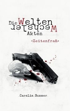 portada Zeitenfraß: Die WeltenWechsler Akten Band 4 (in German)