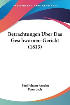 portada Betrachtungen Uber Das Geschwornen-Gericht (1813) (in German)