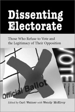 portada Dissenting Electorate: Those who Refuse to Vote and the Legitimacy of Their Opposition (en Inglés)