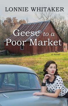 portada Geese to a Poor Market (en Inglés)