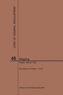portada Code of Federal Regulations Title 46, Shipping, Parts 140-155, 2019 (en Inglés)