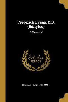 portada Frederick Evans, D.D. (Ednyfed): A Memorial