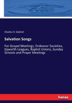 portada Salvation Songs: For Gospel Meetings, Endeavor Societies, Epworth Leagues, Baptist Unions, Sunday Schools and Prayer Meetings (in English)