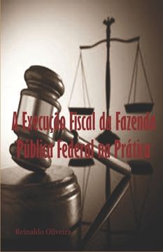 portada A Execução Fiscal da Fazenda Pública Federal na Prática (en Portugués)