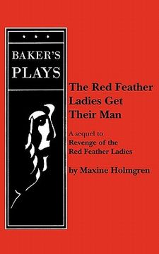 portada the red feather ladies get their man (en Inglés)