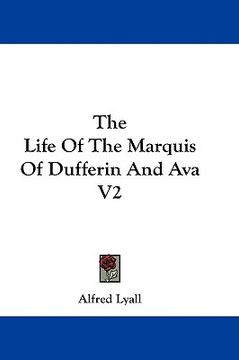 portada the life of the marquis of dufferin and ava v2 (en Inglés)