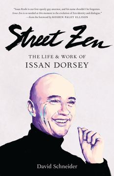 portada Street Zen: The Life and Work of Issan Dorsey (in English)