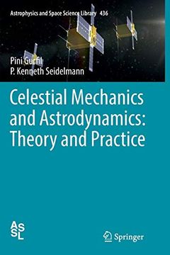 portada Celestial Mechanics and Astrodynamics: Theory and Practice: 436 (Astrophysics and Space Science Library) (en Inglés)