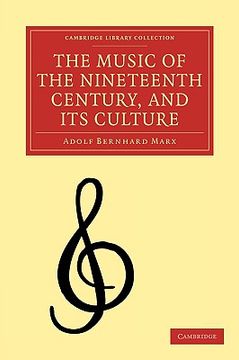 portada The Music of the Nineteenth Century and its Culture (Cambridge Library Collection - Music) (en Inglés)