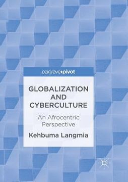 portada Globalization and Cyberculture: An Afrocentric Perspective (en Inglés)
