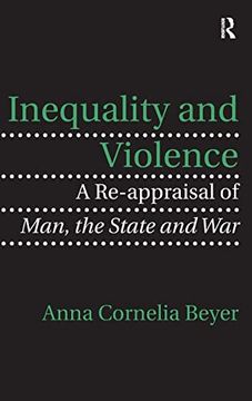 portada Inequality and Violence: A Re-Appraisal of Man, the State and war (en Inglés)