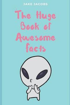 portada The Huge Book of Awesome Facts