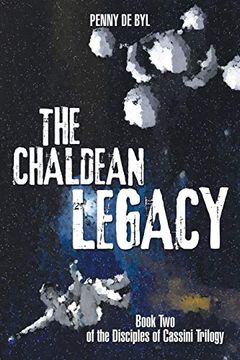 portada The Chaldean Legacy: Book two of the Disciples of Cassini Trilogy (en Inglés)
