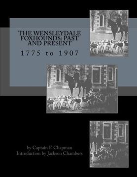 portada The Wensleydale Foxhounds: Past and Present: 1775 to 1907