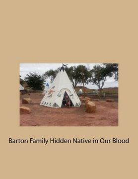 portada Barton Family Hidden Native in Our Blood (in English)