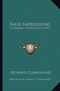 portada false impressions: a comedy in five acts (1797) (in English)