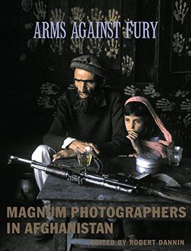 portada Arms Against Fury: Magnum Photographers in Afghanistan