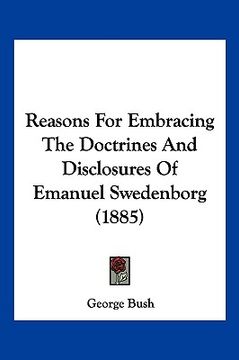 portada reasons for embracing the doctrines and disclosures of emanuel swedenborg (1885) (en Inglés)