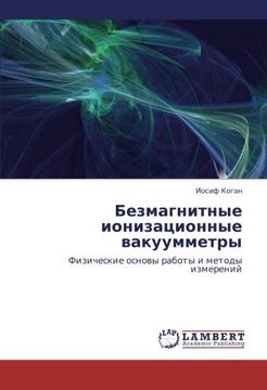 portada Bezmagnitnye ionizatsionnye vakuummetry: Fizicheskie osnovy raboty i metody izmereniy (Russian Edition)