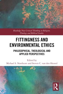 portada Fittingness and Environmental Ethics (Routledge new Critical Thinking in Religion, Theology and Biblical Studies) (en Inglés)
