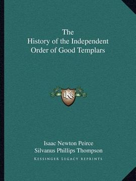 portada the history of the independent order of good templars (en Inglés)