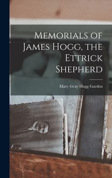portada Memorials of James Hogg, the Ettrick Shepherd (en Inglés)