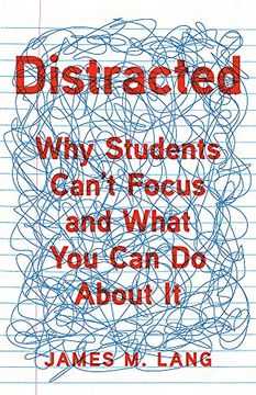 portada Distracted: Why Students Can'T Focus and What you can do About it 