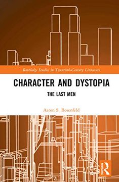 portada Character and Dystopia: The Last men (Routledge Studies in Twentieth-Century Literature) (in English)