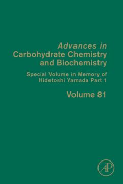 portada Special Volume in Memory of Hidetoshi Yamada Part 1 (Volume 81) (Advances in Carbohydrate Chemistry and Biochemistry, Volume 81)