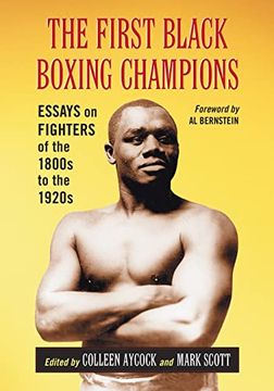 portada First Black Boxing Champions: Essays on Fighters of the 1800S to the 1920S (en Inglés)