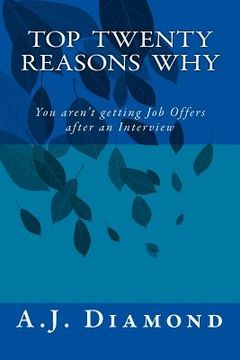 portada Top Twenty Reasons Why: You are't getting Job Offers after an Interview (en Inglés)